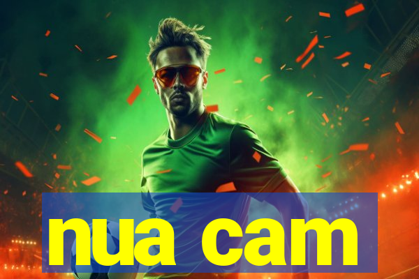 nua cam